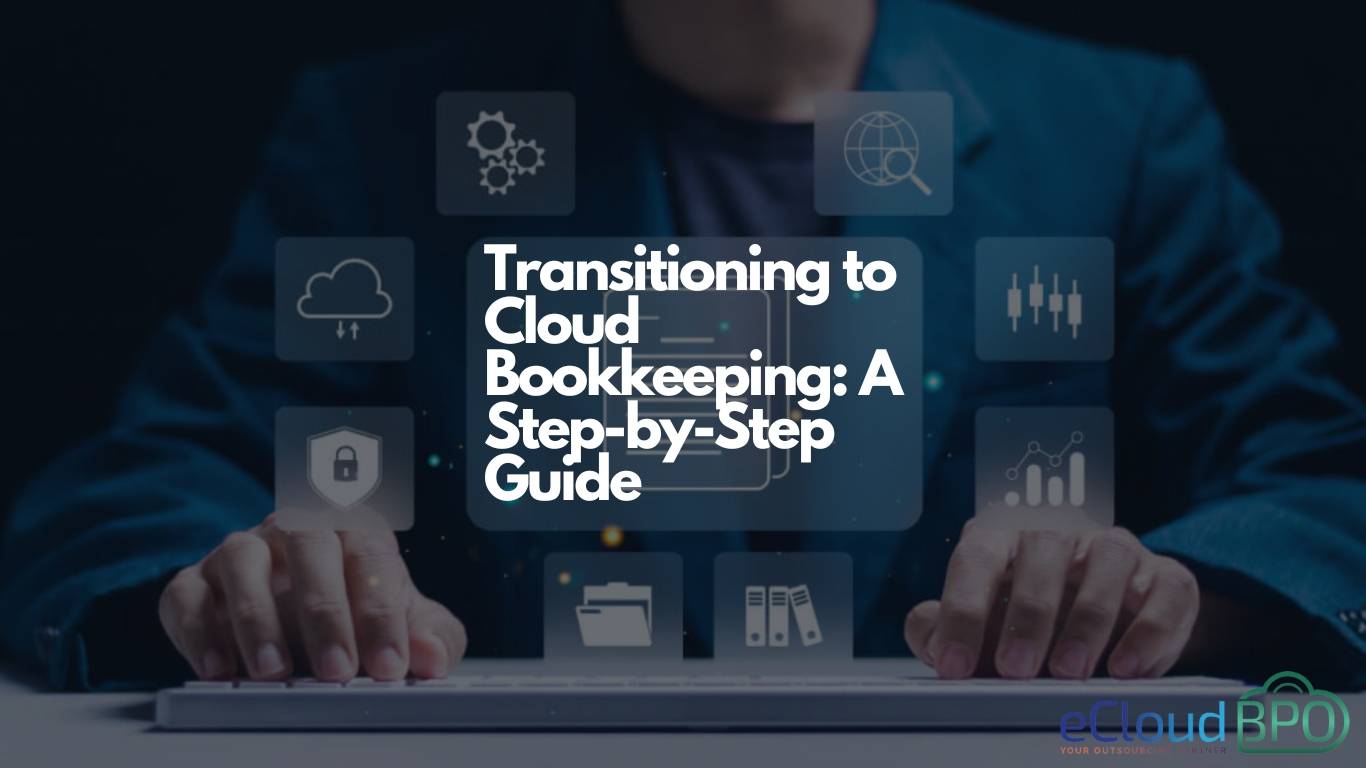 Transitioning to Cloud Bookkeeping: A Step-by-Step Guide